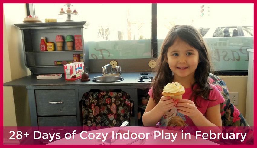 28+ Days of Cozy Indoor Play in February