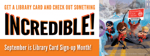 September is Library Card Sign Up Month