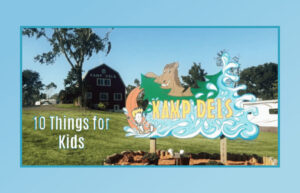 10 Things for Kids at Kamp Dels in Faribault, MN