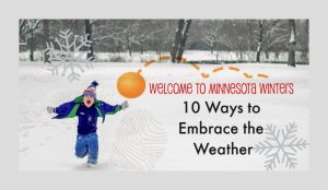 Minnesota Winters - Embrace the Weather