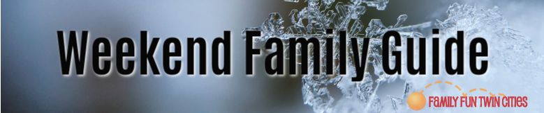Weekend Family Guide - Family Fun Twin Cities Banner.