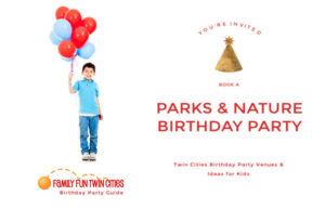You're Invited to Book A Parks & Nature Birthday Party - Twin Cities Birthday Venues & Ideas for Kids