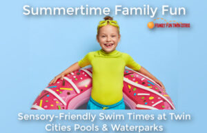 Summertime Family Fun: Sensory-Friendly Swim Times at Twin Cities Pools & WaterparksS