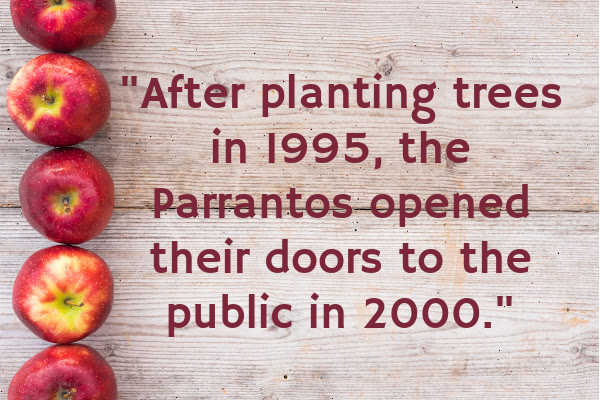 Applewood Orchards: "After planting trees in 1995, the Parrantos opened their doors to the public in 2000."