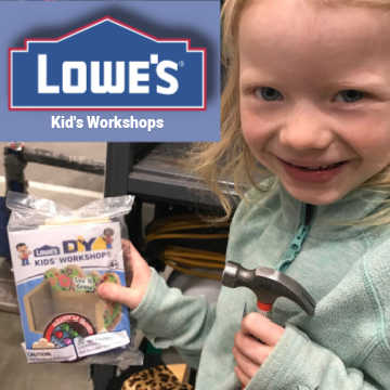 Lowe’s – Workshops for Kids
