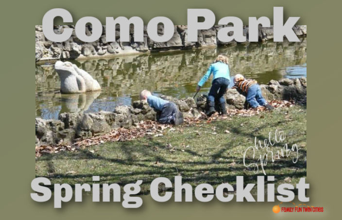 Kids playing at the edge of s stream in Como Park, St. Paul, MN. Text says: "Como Park: Spring Checklist. Family Fun Twin Cities"