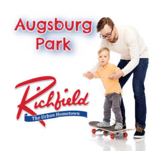 Father helping small son to balance on a skateboard. Text says: "Augsburg Park, Richfield, The Urban Hometown"