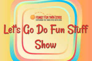 colorful title reads let's go do fun stuff show