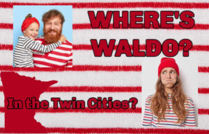 Where's Waldo? In the Twin Cities?
